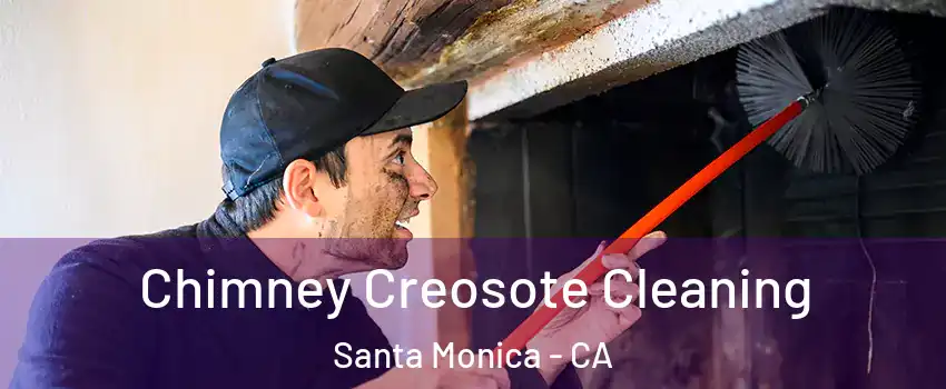  Chimney Creosote Cleaning Santa Monica - CA