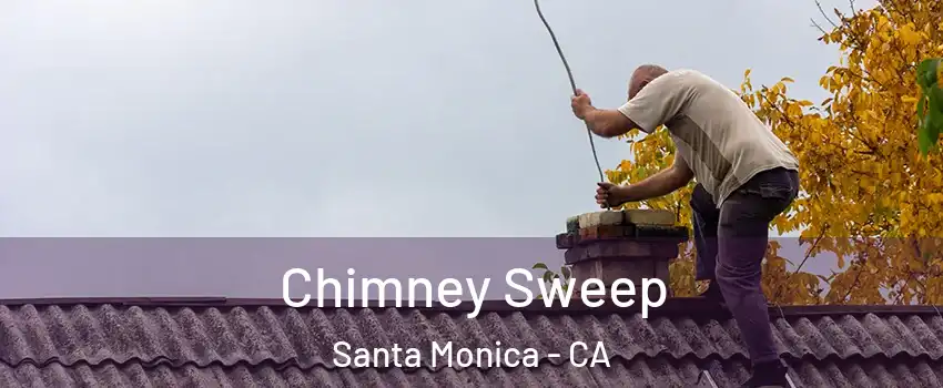  Chimney Sweep Santa Monica - CA