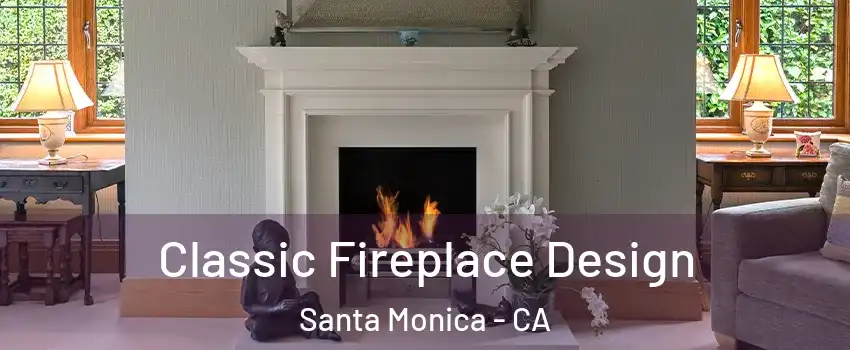  Classic Fireplace Design Santa Monica - CA