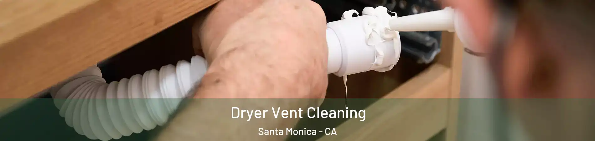  Dryer Vent Cleaning Santa Monica - CA