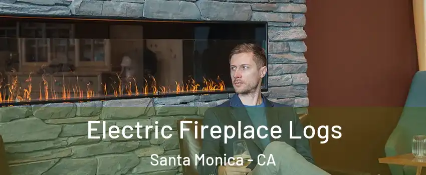  Electric Fireplace Logs Santa Monica - CA