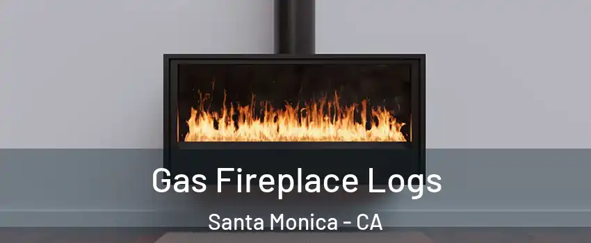  Gas Fireplace Logs Santa Monica - CA