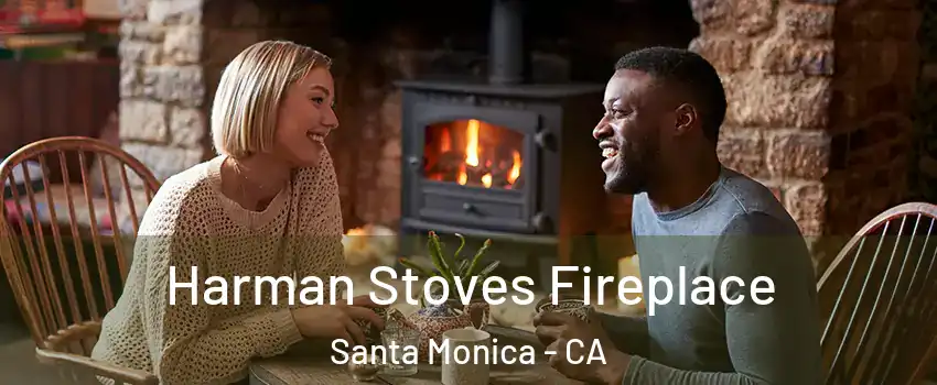  Harman Stoves Fireplace Santa Monica - CA