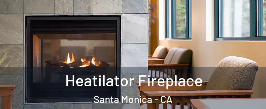  Heatilator Fireplace Santa Monica - CA