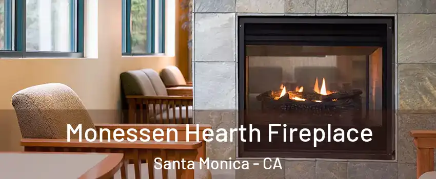  Monessen Hearth Fireplace Santa Monica - CA